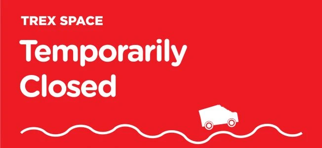 TREX Space Temporarily Closed